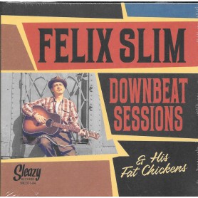 Felix Slim & His Fat Chickens